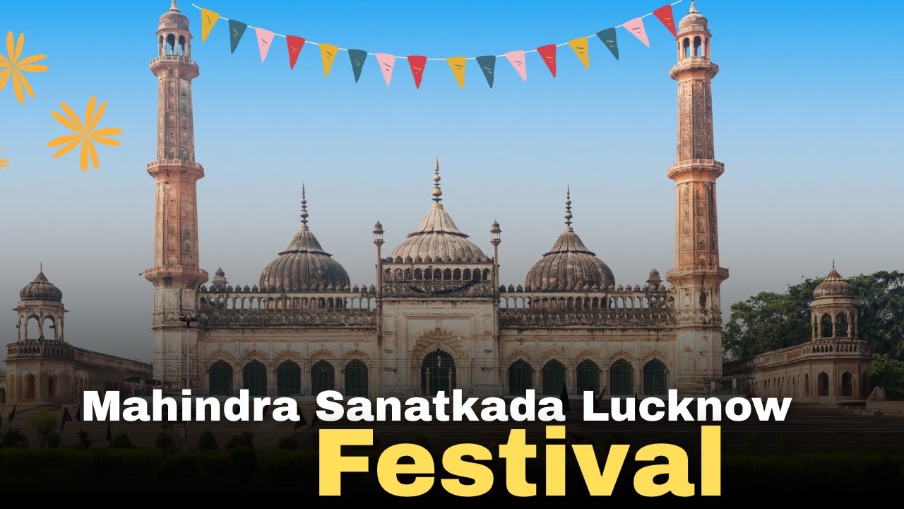 mahindra sanatkada lucknow festival