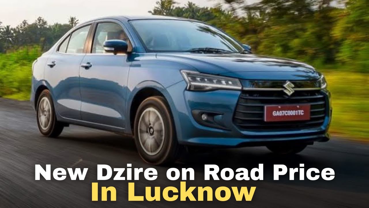 new dzire on road price in lucknow
