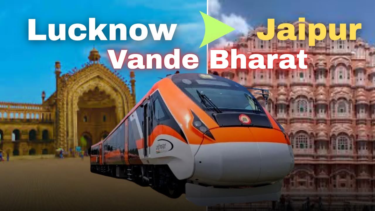 lucknow to jaipur vande bharat